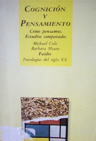 Cognición y pensamiento : cómo pensamos. Estudios comparados