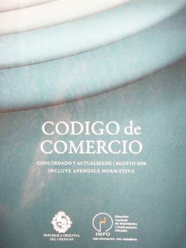 Código de Comercio : concordado y actualizado / agosto 2008