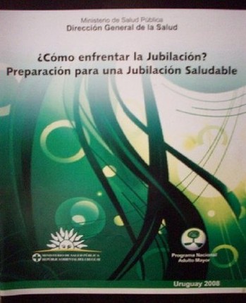 ¿Como enfrentar la jubilación? preparación para una jubilación saludable