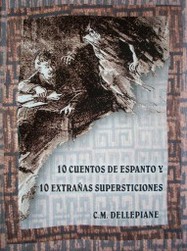 10 cuentos de espanto y 10 extrañas supersticiones