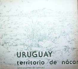 Uruguay : territorio de nácar