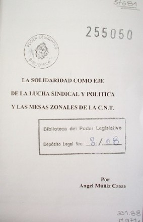 La solidaridad como eje de la lucha sindical y política y las mesas zonales de la C.N.T