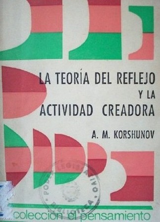 La teoría del reflejo y la actividad creadora