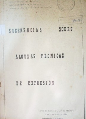 Sugerencias sobre algunas técnicas de expresión : curso de expresión por la plástica