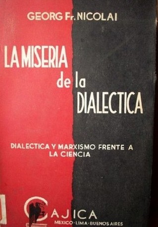 La miseria de la dialectica : diléctica y marxismo frente a la ciencia