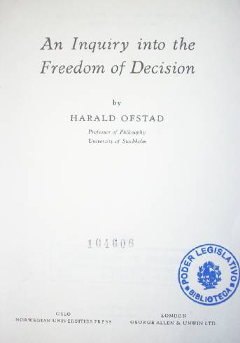 An inquiry into the freedom of decision