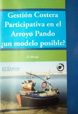 Gestión costera participativa en el arroyo Pando ¿un modelo posible?