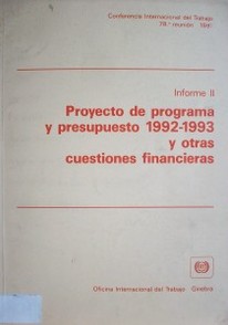 Proyecto de programa y presupuesto 1992-1993 y otras cuestiones financieras : informe II