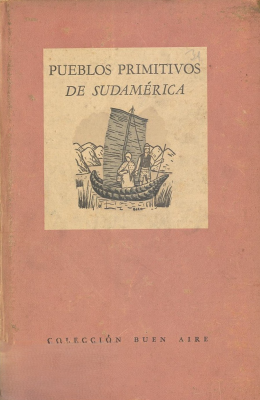 Pueblos primitivos de Sudam&eacute;rica