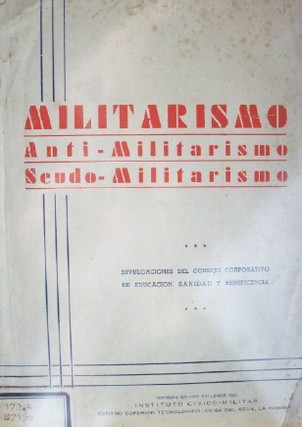 Militarismo : anti-militarismo, seudo-militarismo