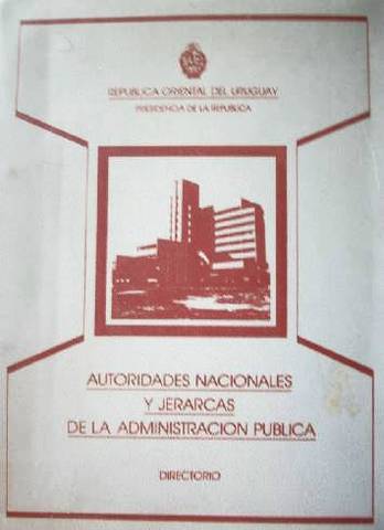 Autoridades nacionales y jerarcas de la administración pública : directorio
