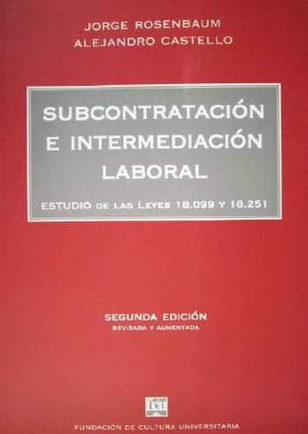 Subcontratación e intermediación laboral : estudio de las leyes 18.099 y 18.251