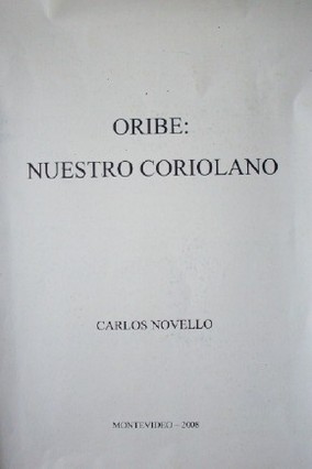 Oribe : nuestro coriolano