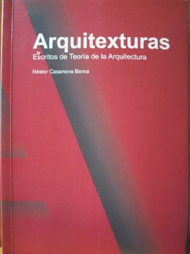 Arquitexturas : escritos de teoría de la arquitectura