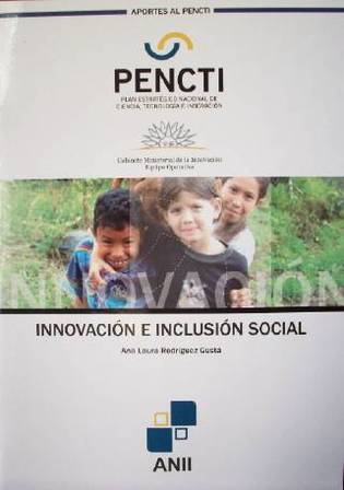 Area Inclusión Social : informe final de la consultoría sobre innovación e inclusión social para un Plan Nacional de Innovación en Turismo en el marco del Plan Estratégico Nacional en Ciencia, Tecnología e Innovación