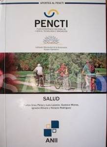 Area Salud : informe final de la consultoría sobre salud en el marco del Plan Estratégico Nacional en Ciencia, Tecnología e Innovación