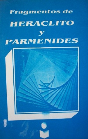 Fragmentos de Heráclito y Parménides