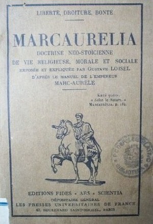 Marcaurelia : doctrine neo-stoicienne de vie religieuse , morale et sociale