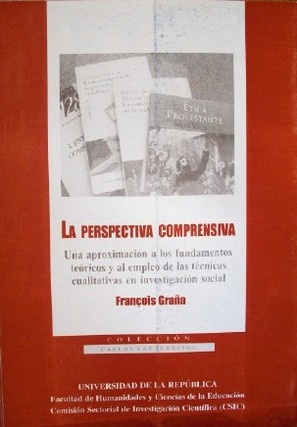 La perspectiva comprensiva : una aproximación a los fundamentos teóricos y al empleo de la técnicas cualitativas en investigación social