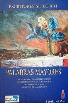 Palabras mayores : escritores siglo XXI