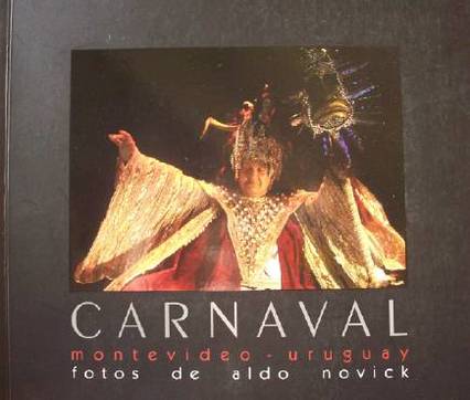 Carnaval : Montevideo - Uruguay = Carnival : Montevideo - Uruguay