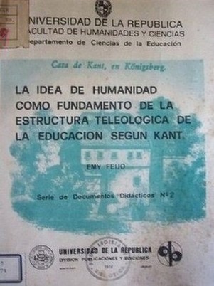 La idea de humanidad como fundamento de la estructura teleológica de la educación según Kant