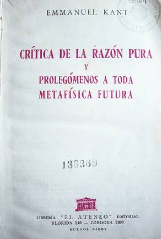 Crítica de la razón pura y prolegómenos a toda metafísica futura