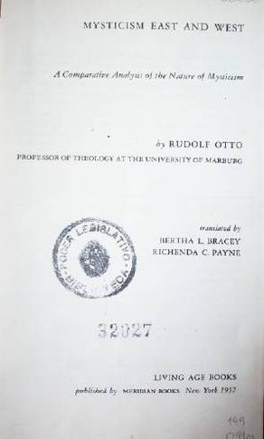 Mysticism east and west : a comparative analysis of the nature of mysticism.