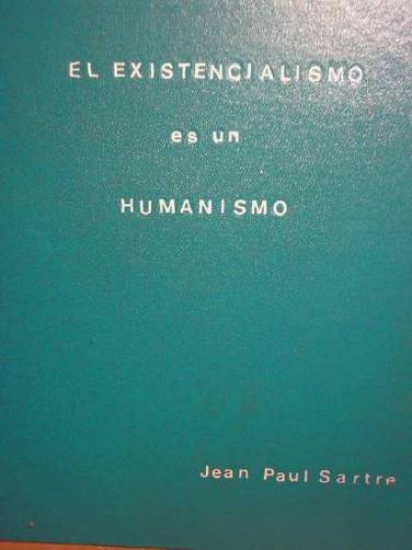 El existencialismo es un humanismo