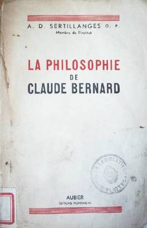 La philosophie de Claude Bernard
