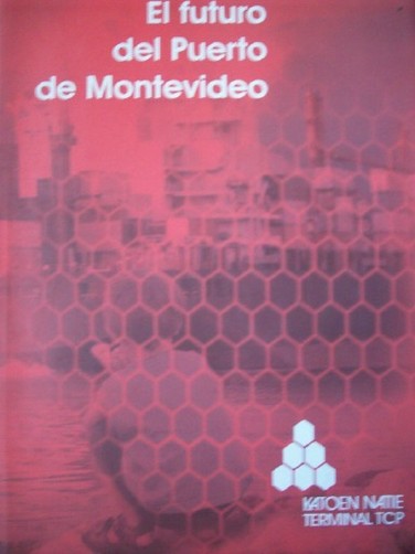 El futuro del Puerto de Montevideo