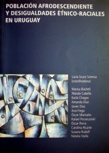 Población afrodescendiente y desigualdades étnico-raciales en Uruguay