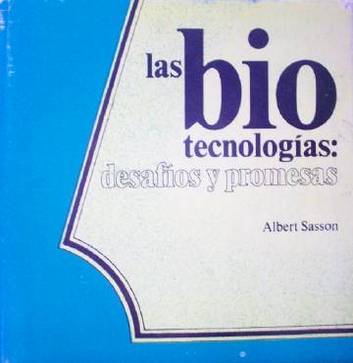 Las biotecnologías: desafíos y promesas