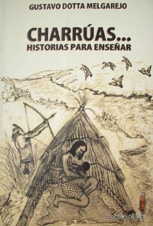 Charrúas... historias para enseñar