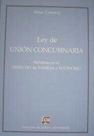 Ley de unión concubinaria : reformas en el derecho de familia y sucesorio