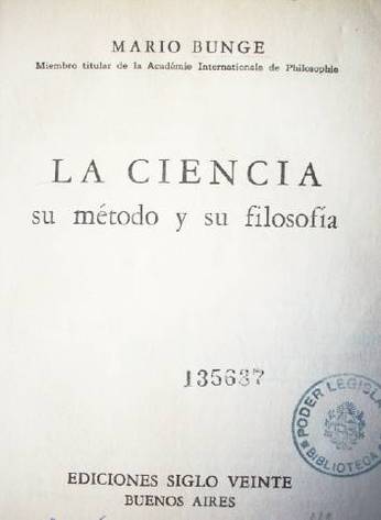 La ciencia, su método y su filosofía