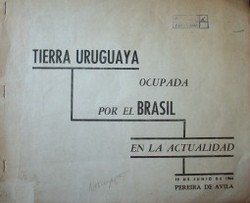 Tierra uruguaya ocupada por el Brasil en la actualidad