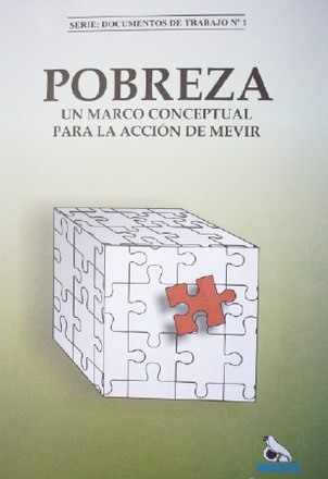 Pobreza : un marco conceptual para la acción de Mevir