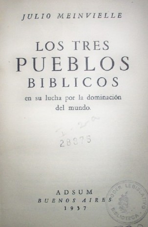 Los tres pueblos bíblicos en su lucha por la denominación del mundo