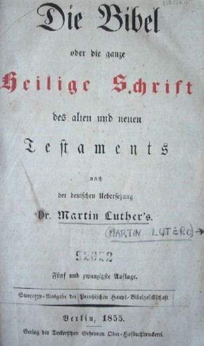 Die Bibel over vie ganze Heilige Schrift des alten und neuen teftaments nach der deutfchen Ueberfekung Dr. Martín Luther's