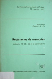 Resúmenes de memorias : (Artículos 19, 22 y 35 de la Constitución)