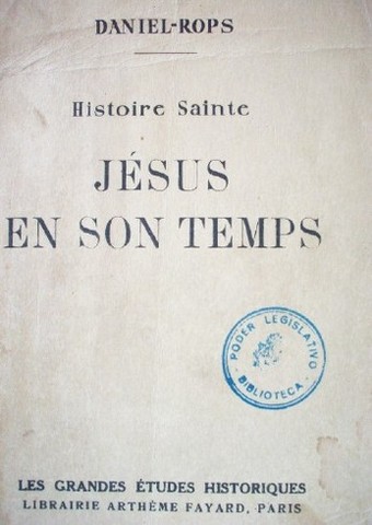 Jesus en son temps : histoire sainte