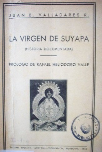 La virgen de Suyapa : (historia documentada)