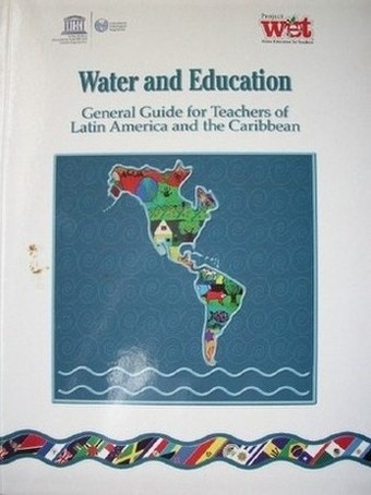Water and education : general guide for teachers of Latin America and the Caribbean