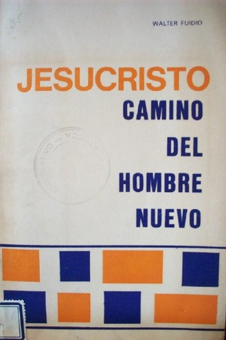 Jesucristo :  camino del hombre nuevo