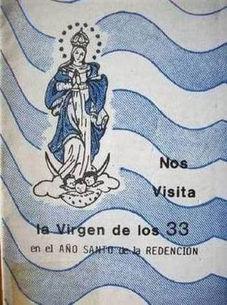 Nos visita la Virgen de los 33 : en el año santo de la redención