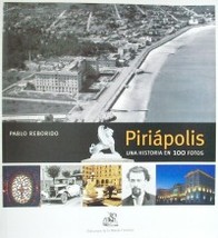 Piriápolis : una historia en 100 fotos