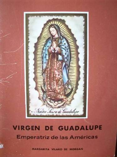 Virgen de Guadalupe : emperatriz de las Américas