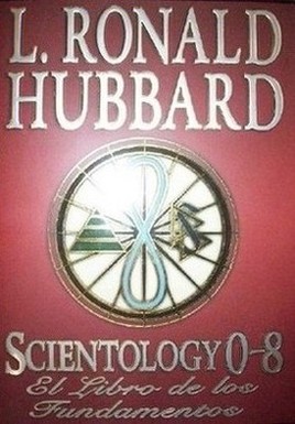Scientology 0-8 : el libro de los fundamentos