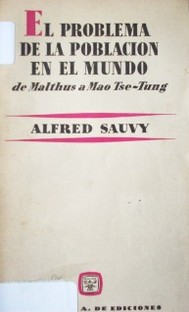 El problema de la población en el mundo : de Malthus a Mao-Tse-Tung